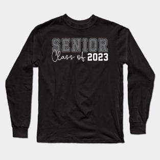 Senior Class of 2023 Graduate - Senior Graduation Long Sleeve T-Shirt